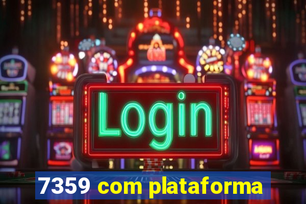 7359 com plataforma